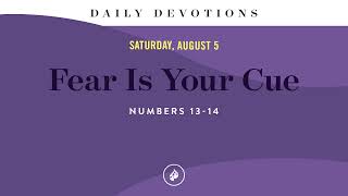 Fear Is Your Cue – Daily Devotional