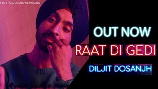 Raat Di Gedi (Official Full Video) Neeru Bajwa And Diljit Dosanjh | Jatinder Shah | Arvindr Khaira