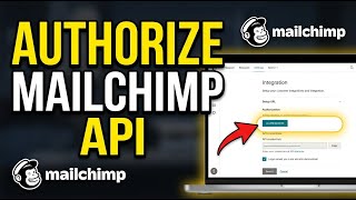 How to authorize with Mailchimp API integration - Full Guide