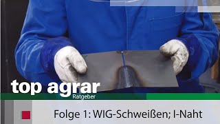 Folge 1 WIG-Schweißen: Die I-Naht; Schweißlehrgang mit Christoph Deryk +++ Staffel 3 ++