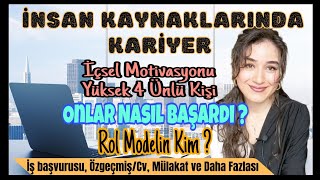 İnsan Kaynaklarında Kariyer | İçsel Motivasyonu Yüksek 4 Ünlü Başarılı Kişi ?