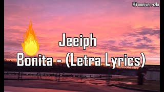 Jeeiph - Bonita 🔥 [Letra lyrics]