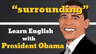 Surrounding Usage, Pronounce, Meaning, Definition, Sentence Examples