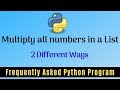 Frequently Asked Python Program 17: Multiply All Numbers in the List
