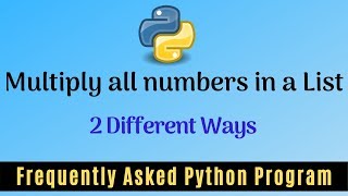 Frequently Asked Python Program 17: Multiply All Numbers in the List