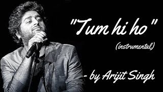 TUM HI HO | Aashiqui 2 | Arijit Singh | Instrumental with Lyrics (HD) Heart Touching