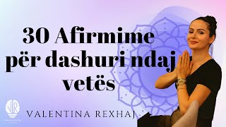 30 pohime pozitive të dashuris për veten - Valentina Rexhaj