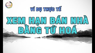 Ví dụ thực tế: Phân tích hạn bán nhà bằng Tứ Hoá đơn giản