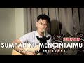 SUMPAH KU MENCINTAIMU - SEVENTEEN (LIRIK) COVER BY TRI SUAKA