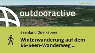 Winterwanderung auf dem 66-Seen-Wanderweg von Fürstenwalde (Spree) nach Bad ...