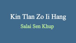 Kin Tlan Zo Ii Hang by Salai Sen Khup