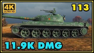 World of Tanks | 113 - 6 Kills - 11,9K Damage Gameplay