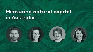 Nature and climate: Measuring natural capital in Australia – The Briefing Room