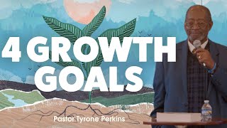 4 Growth Goals Sermon | Pastor Tyrone Perkins | Westside Church