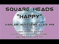 square heads happy harlem hustlers club mix