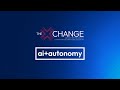 The Exchange: AI+ Autonomy