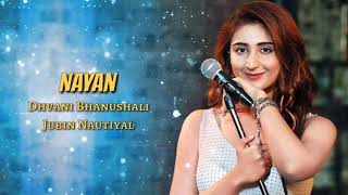 Nayan Lyrics | Dhvani Bhanushali | Jubin Nautiyal | Nayan Ne Bandh Rakhine  | Manoj Muntashir
