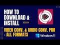 How to Download and Install Video Converter and Audio Converter PRO - All Formats For Windows