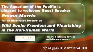 Emma Marris | Wild Souls: Freedom and Flourishing in the Non-Human World