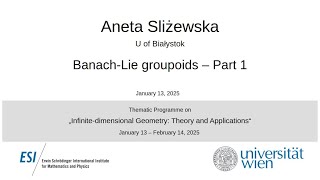 Aneta Sliżewska - Banach-Lie groupoids, Part 1