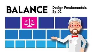 Balance | Design Fundamentals (Episode 2)