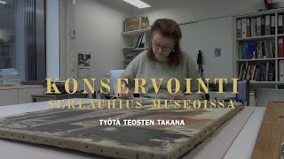 Konservointi Serlachius-museoissa – Työtä teosten takana