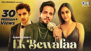 Ek Bewafaa - Full Song | Sameer Khan | Siddharth Gupta | Krystle D Souza | Bharat Goel | Kaushal K