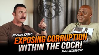 Hector Bravo: Exposing corruption within the California Prison System - Full Interview