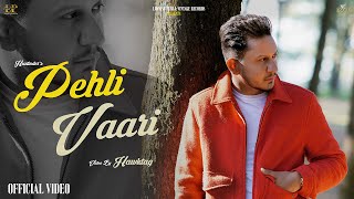 Pehli Vaari : Hustinder (Official Video) Supermacy | Vintage Records | Punjabi Songs 2023