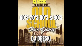 OLD SCHOOL SLOW JAMS VOL.2 60's 70's 80's & 90's  (❤   cash app $Dreski48    ❤ )