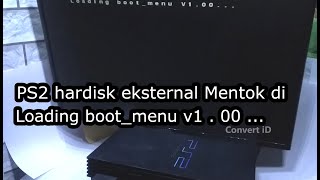 PS2 mentok sampai loading boot_menu V1