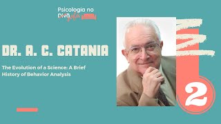 Dr. A. Charles Catania. Parte 2