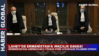 Lahey'de Ermenistan'a Irkçılık Davası!