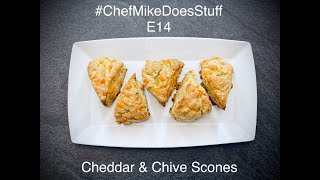 Chef Mike Does Stuff - #14 Cheddar \u0026 Chive Scones