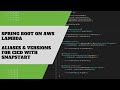 Aliases & Versions for Java Applications using SnapStart on AWS Lambda