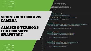 Aliases & Versions for Java Applications using SnapStart on AWS Lambda