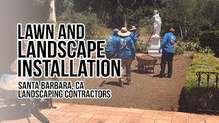 Santa Barbara, CA Landscaping contractors On Lawn And Landscape Installation