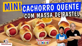 Mini Cachorro Quente com Massa de Pastel - TvChurrasco