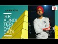 ikk aundi teri yaad badi official video ammy virk ikk aundi teri yaad bade song new song