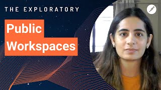 Public Workspaces | The Exploratory