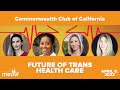 Future of Trans Health Care