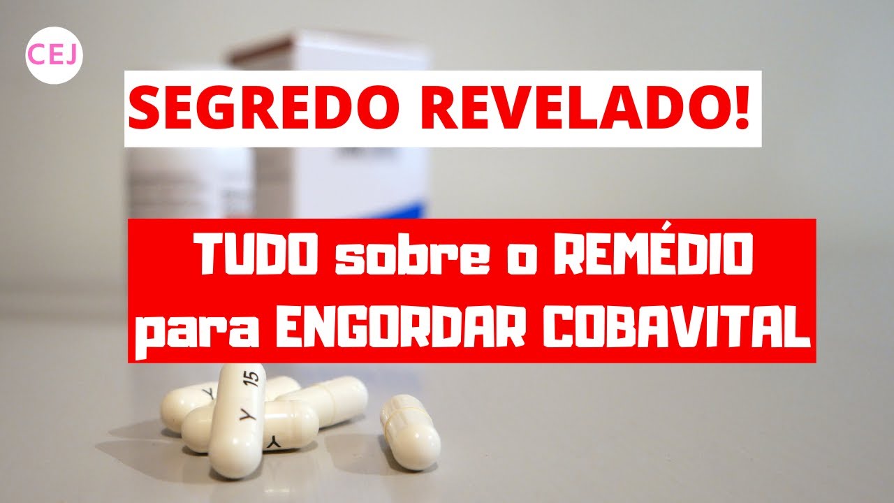 Remédio Para ENGORDAR COBAVITAL - SEGREDO REVELADO SAIBA TUDO! - YouTube