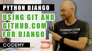 Git and Github.com For Django - Python Django Dentist Website #11