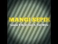 MANGI SEPIK ( JARAHN X ROXY ROX FT.TATI STYLE) 2024 LATEST 🇵🇬🔥