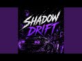Shadow Drift