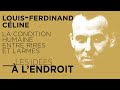 Louis-Ferdinand Céline : la condition humaine entre rires et larmes - Les idées à l'endroit - TVL