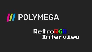 Interview With Polymega