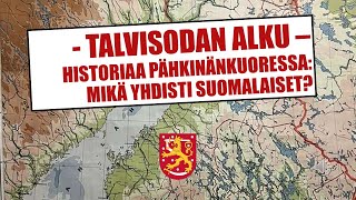 Talvisodan alku - mikä yhdisti suomalaiset puolustussotaan Neuvostoliitto vastaan?