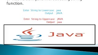 convert string to lowercase to uppercase or vice versa without using string function in java
