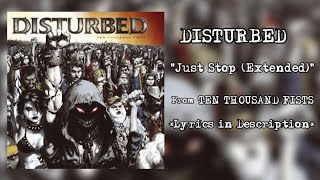 Disturbed - Just Stop (Extended)